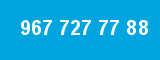 967 727 77 88